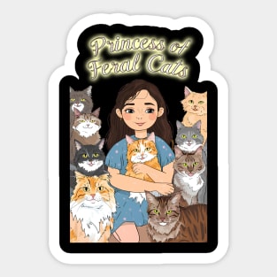 Princess of Feral Cats Sticker